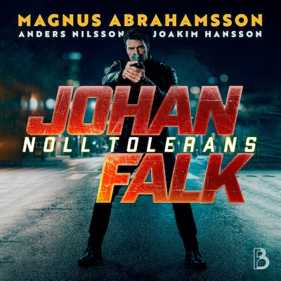 Noll tolerans – omslag till ljudboken av Magnus Abrahamsson, Anders Nilsson, Joakim Hansson