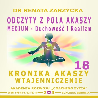 Odczyty z Pola Akaszy. MEDIUM - Duchowośc i Realizm – okładka audiobooka, autor dr Renata Zarzycka