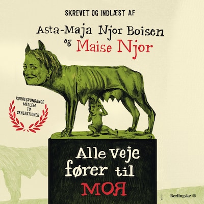 Alle veje fører til moR – omslag til lydbogen af Maise Njor, Asta-Maja Njor Boisen