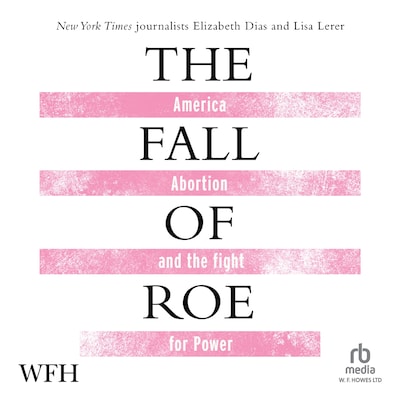 The Fall of Roe