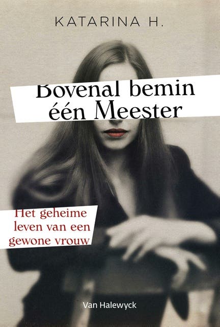Bovenal bemin één Meester: Het geheime leven van een gewone vrouw – omslag van het luisterboek van Katarina H.