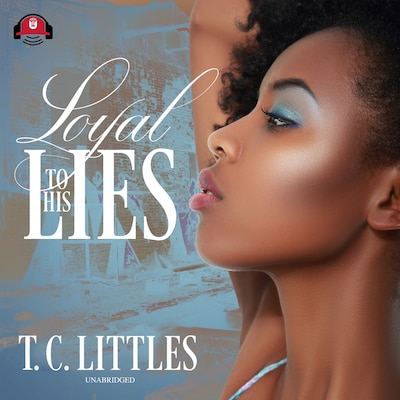 Loyal to His Lies – omslag til lydbogen af T. C. Littles