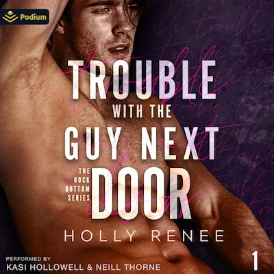 Trouble with the Guy Next Door – omslag til lydbogen af Holly Renee