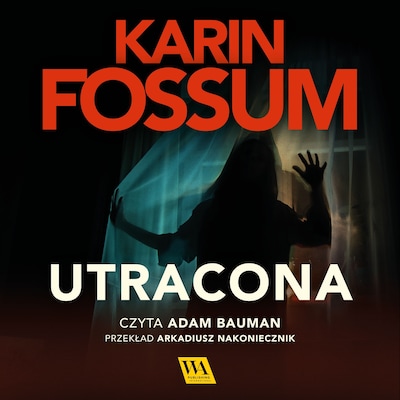 Utracona – okładka audiobooka, autor Karin Fossum