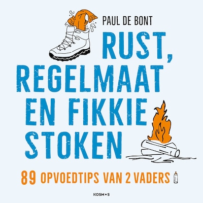 Rust, regelmaat en fikkie stoken