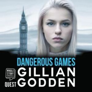 Dangerous Games – okładka audiobooka, autor Gillian Godden