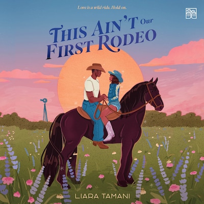 This Ain't Our First Rodeo – omslag til lydbogen af Liara Tamani