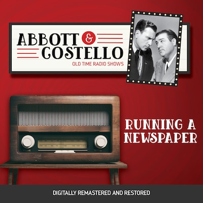 Abbott and Costello: Running a Newspaper