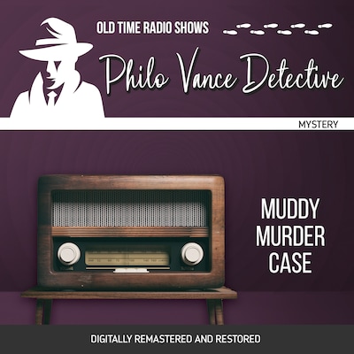 Philo Vance Detective: Muddy Murder Case