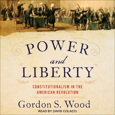 Power and Liberty – omslag til lydbogen af Gordon S. Wood