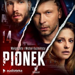 Pionek. Odcinek 14 – okładka audiobooka, autor Małgorzata Kuźmińska, Michał Kuźmiński