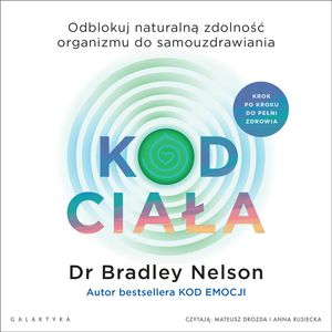 Kod ciała – okładka audiobooka, autor Bradley Nelson