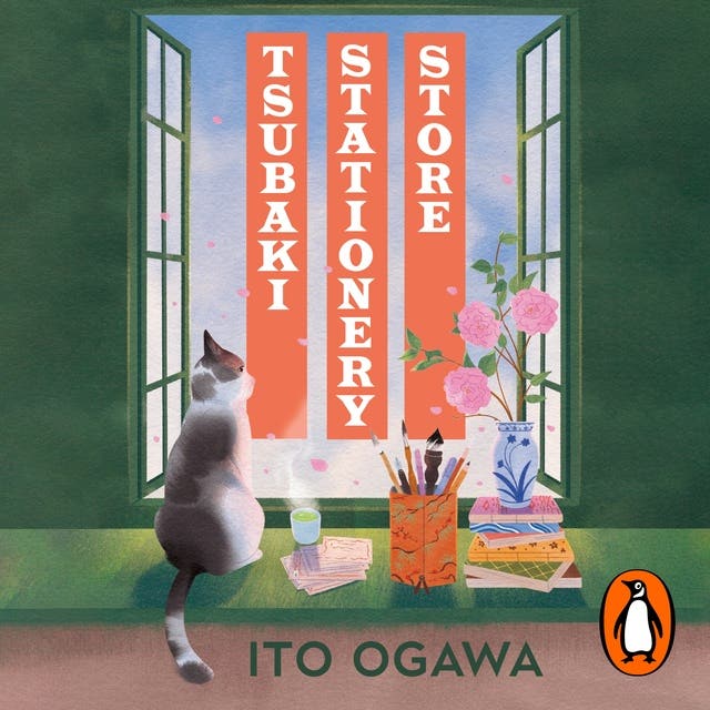 Tsubaki Stationery Store: The heartwarming Japanese bestseller for fans of Before the Coffee Gets Cold – omslag van het luisterboek van Ito Ogawa