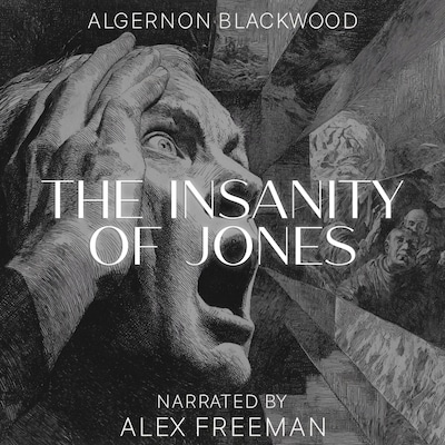 The Insanity of Jones – omslag til lydbogen af Algernon Blackwood