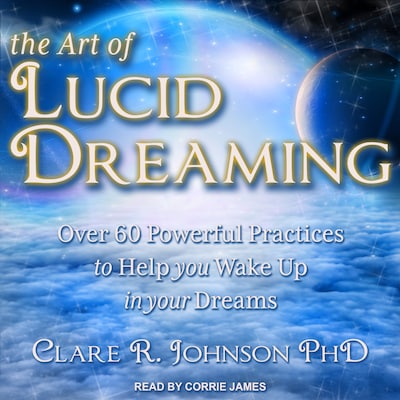 The Art of Lucid Dreaming – omslag til lydbogen af Clare R. Johnson, PhD
