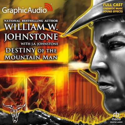 Destiny of the Mountain Man [Dramatized Adaptation] – omslag til lydbogen af William W. Johnstone, J.A. Johnstone