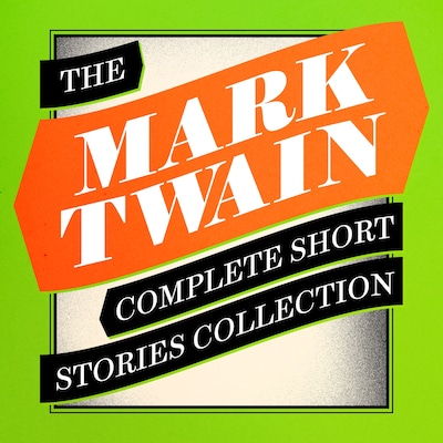 Mark Twain: The Complete Short Stories – omslag til lydbogen af Mark Twain