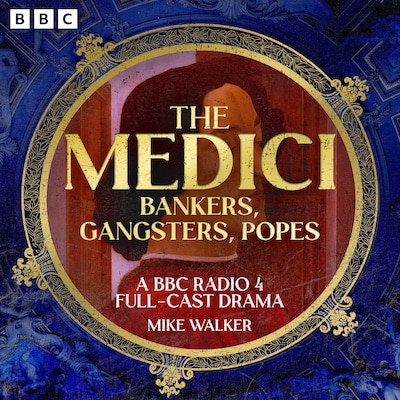 The Medici: Bankers, Gangsters, Popes – omslag til lydbogen af Mike Walker