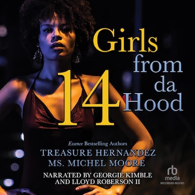 Girls from da Hood 14 – omslag van het luisterboek van Treasure Hernandez, Ms. Michele Moore