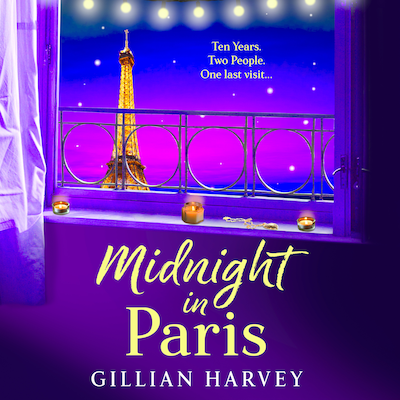 Midnight in Paris - Discover the BRAND NEW heartfelt read from the author of The Riviera House Swap, Gillian Harvey for 2025 (Unabridged)
