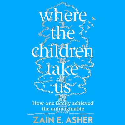 Where the Children Take Us – omslag til lydbogen af Zain E. Asher