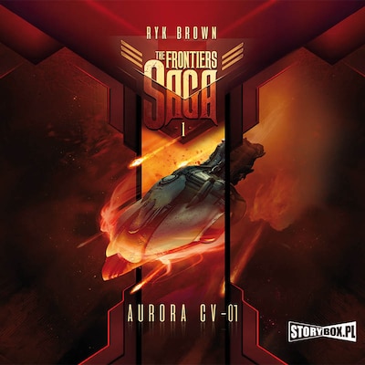 The Frontiers Saga. Tom 1. Aurora CV-01 – okładka audiobooka, autor Ryk Brown