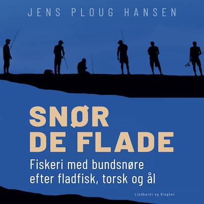 Snør de flade. Fiskeri med bundsnøre efter fladfisk, torsk og ål – omslag til lydbogen af Jens Ploug Hansen