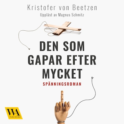 Den som gapar efter mycket