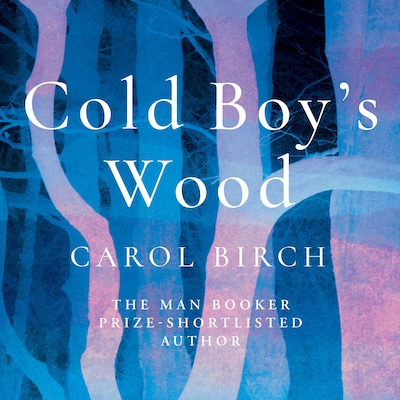 Cold Boy's Wood – omslag til lydbogen af Carol Birch