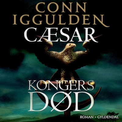 Cæsar - Kongers død – omslag til lydbogen af Conn Iggulden