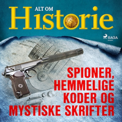 Spioner, hemmelige koder og mystiske skrifter – omslag til lydbogen af Alt Om Historie
