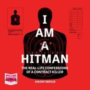 I Am A Hitman – okładka audiobooka, autor Anonymous
