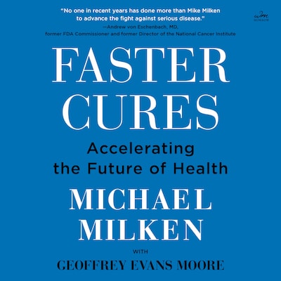 Faster Cures – omslag van het luisterboek van Michael Milken