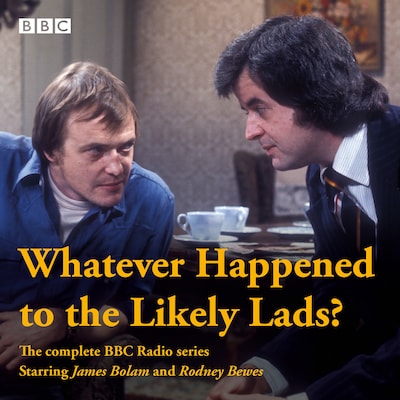 Whatever Happened to the Likely Lads? – omslag til lydbogen af Dick Clement, Ian La Frenais