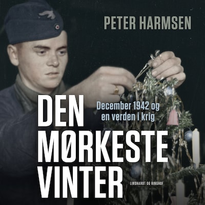Den mørkeste vinter - December 1942 og en verden i krig – omslag til lydbogen af Peter Roy Harmsen