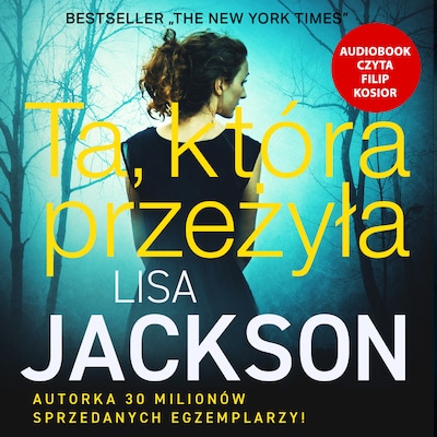 Ta, która przeżyła – okładka audiobooka, autor Lisa Jackson