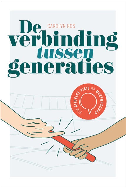 De verbinding tussen generaties: Een bijbelse visie op mentorschap – omslag van het luisterboek van Carolyn Ros