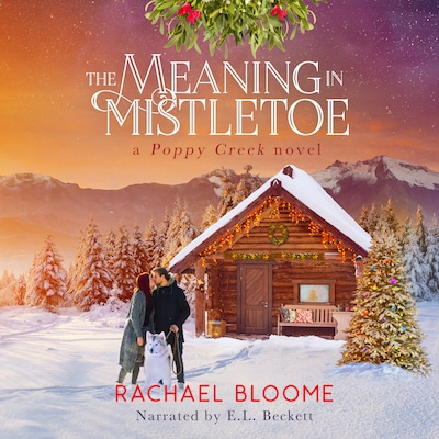 The Meaning in Mistletoe – okładka audiobooka, autor Rachael Bloome