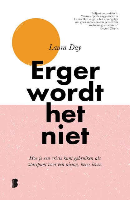 Erger wordt het niet: Hoe je een crisis kunt gebruiken als startpunt voor een nieuw, beter leven – omslag van het luisterboek van Laura Day
