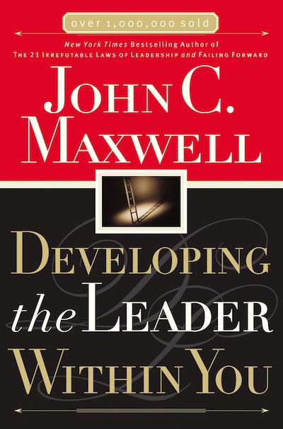 Developing the Leader Within You