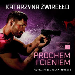 Prochem i cieniem – okładka audiobooka, autor Katarzyna Żwirełło