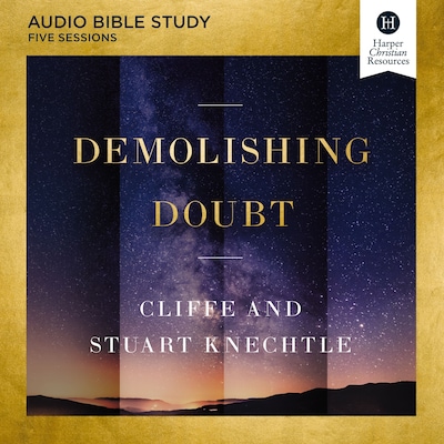 Demolishing Doubt Bible Study: Audio