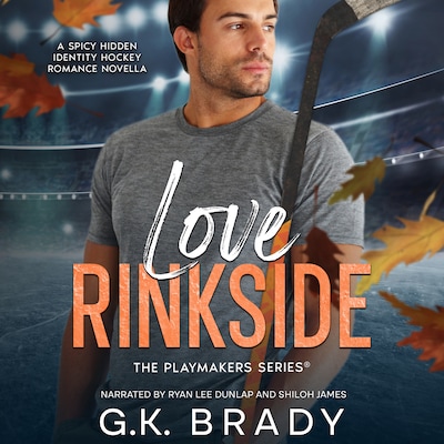 Love Rinkside – okładka audiobooka, autor G.K. Brady