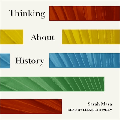 Thinking About History – omslag til lydbogen af Sarah Maza