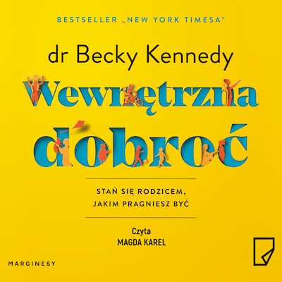 Wewnętrzna dobroć – okładka audiobooka, autor Becky Kennedy