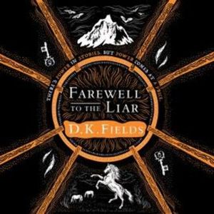 Farewell to the Liar – okładka audiobooka, autor D.K. Fields