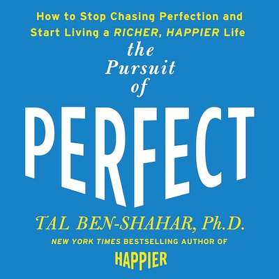 The Pursuit of Perfect – omslag til lydbogen af Tal Ben-Shahar, PhD
