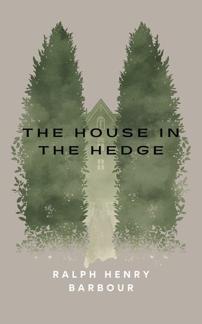 The House in the Hedge – omslag til lydbogen af Ralph Henry Barbour