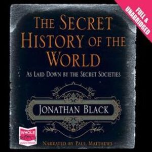 The Secret History of the World – okładka audiobooka, autor Jonathan Black
