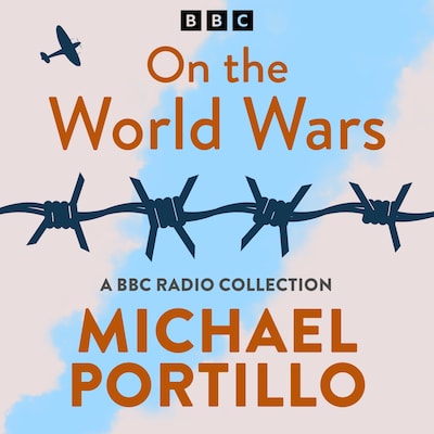 Michael Portillo: On the World Wars – omslag til lydbogen af Michael Portillo